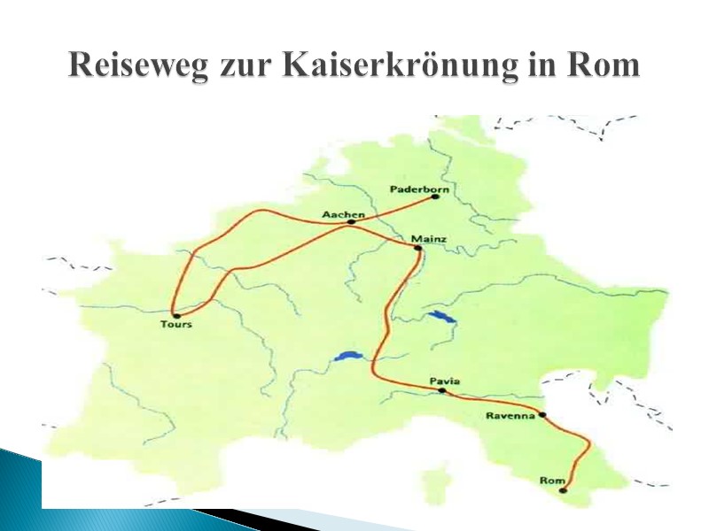 Reiseweg zur Kaiserkrönung in Rom